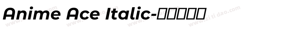 Anime Ace Italic字体转换